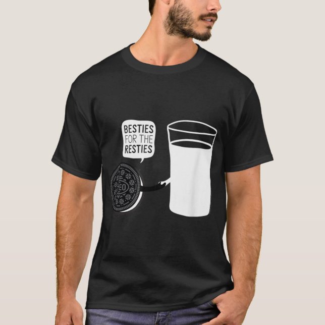 Oreo Milk and Cookie Besties for the Resties T-Shirt (Front)