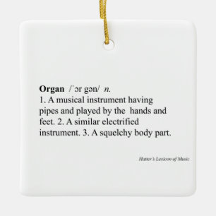 "Organ" Definition Humorous Music Dictionary Entry Ceramic Ornament
