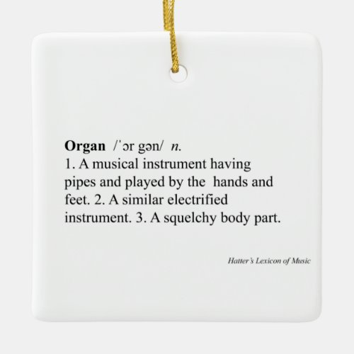 Organ Definition Humorous Music Dictionary Entry Ceramic Ornament
