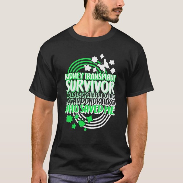 Organ Donation Awareness Kidney Transplant Survivo T-Shirt (Front)