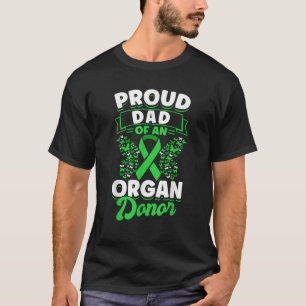 Organ Donation Green Ribbon Proud Dad Of An Organ T-Shirt