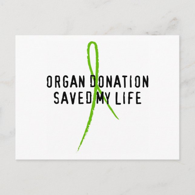 Organ Donation Saved My Life Postcard (Front)
