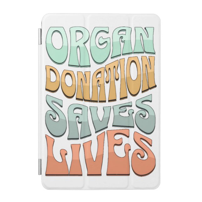 Organ Donation Saves Lives iPad Mini Cover (Front)