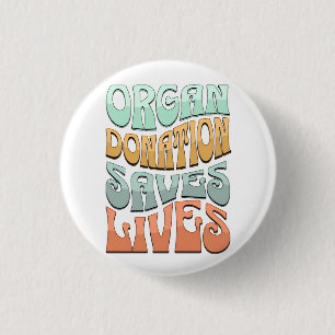 Organ Donation Saves Lives T-Shirt Button