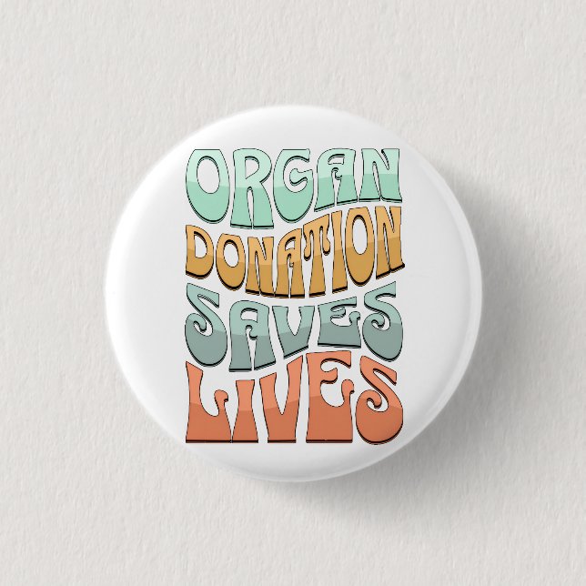Organ Donation Saves Lives T-Shirt Button (Front)