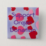 Organ Donation Supporter Many Hearts Pin at Zazzle