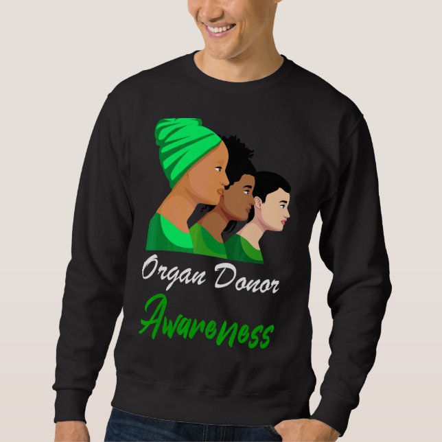 Organ Donor Awareness Women Green Support Sweatshirt (Front)
