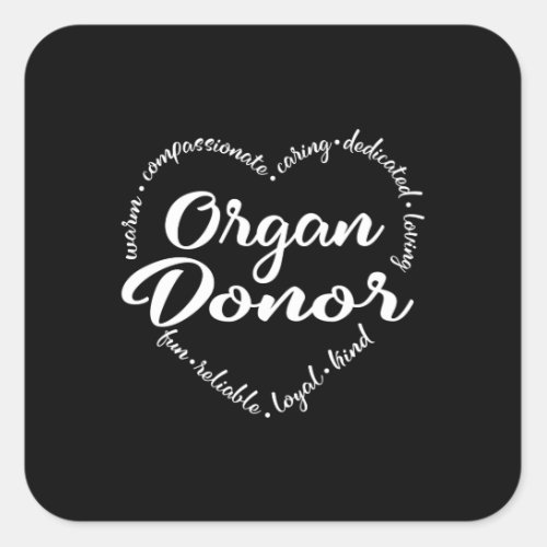 Organ Donor Organ donation awareness Square Sticker