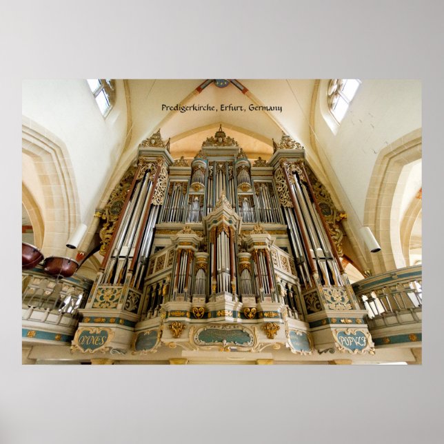 Organ in the Predigerkirche, Erfurt, Germany Poster (Front)