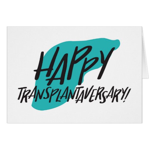 Organ Liver  Happy Transplantaversary Card
