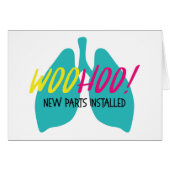 Organ Lungs | New Parts Installed Greeting Card (Front Horizontal)