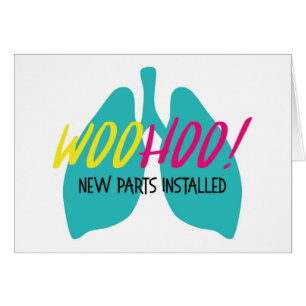 Organ Lungs   New Parts Installed Greeting Card