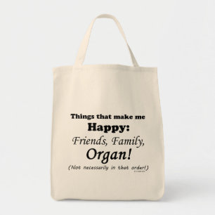 Organ Makes Me Happy Tote Bag