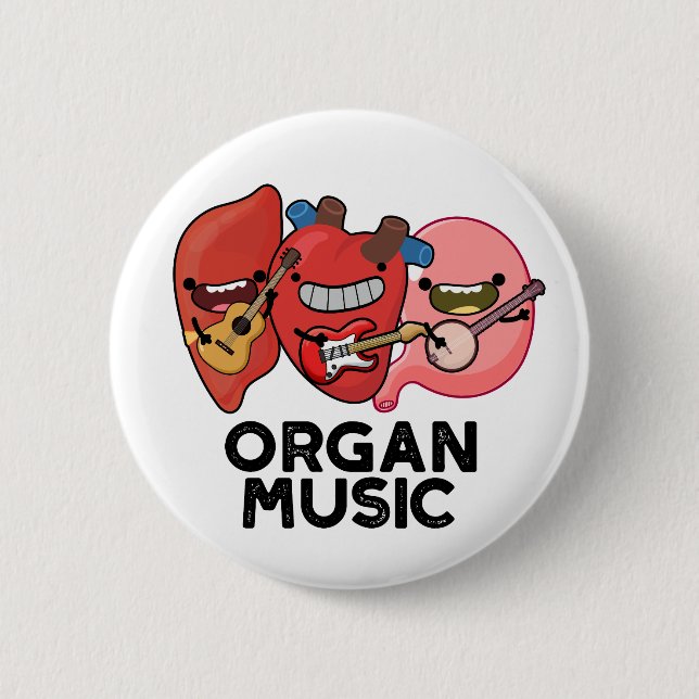 Organ Music Funny Anatomy Body Parts Pun  Button (Front)
