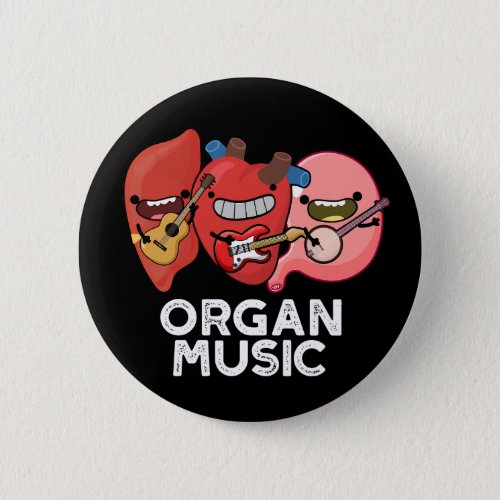 Organ Music Funny Anatomy Body Parts Pun  Button