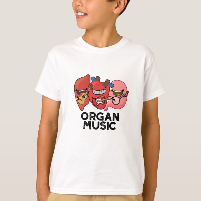 Organ Music Funny Anatomy Body Parts Pun  T-Shirt (Front)