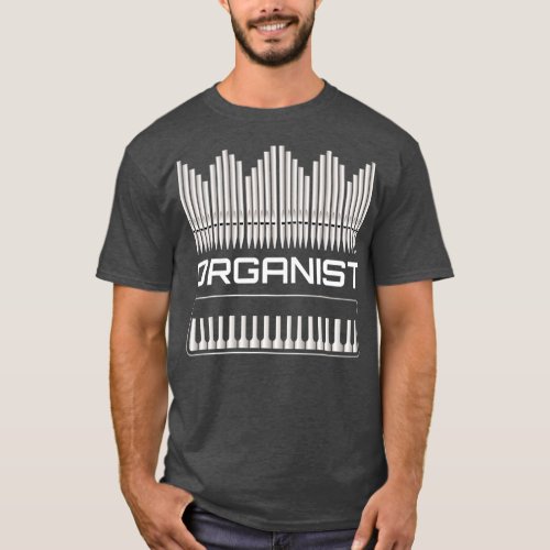 Organ musician Church Organist Orchestra Pipe T_Shirt