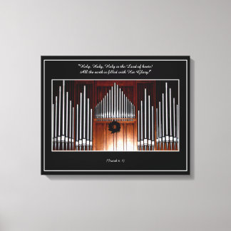 Organ pipes "Holy, Holy, Holy..." Wrapped Canvas Print