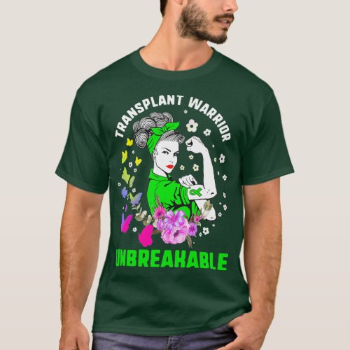 Organ Transplant Awareness Warrior Unbreakable T_Shirt