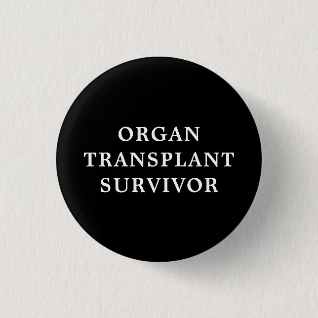 Organ Transplant Survivor - Black White Medical Button (Front)