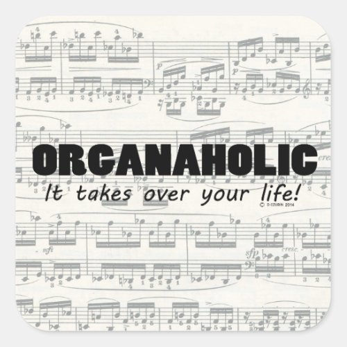 Organaholic Life Square Sticker