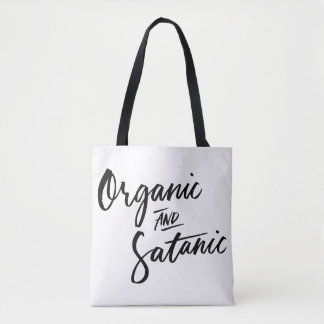 Organic And Satanic Tote Bag