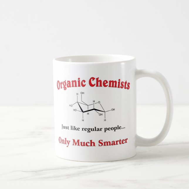 Organic Chemists just like regular people Coffee Mug (Right)