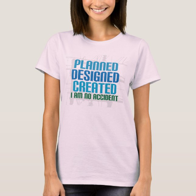 Organic Christian shirt: Planned Designed Created T-Shirt (Front)