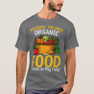 Organic Food In Field Funny Farming Farmer Tractor T-Shirt