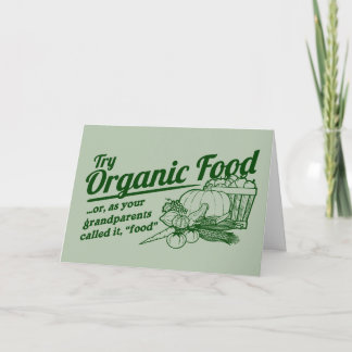 Organic Food - your grandparents called it "food" Holiday Card