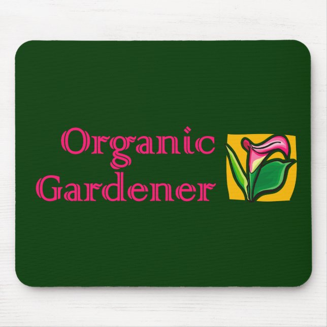 Organic Gardener - Calla Lilies Mouse Pad (Front)