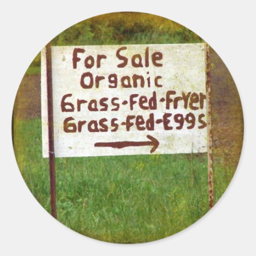 Organic Grass Fed Eggs and Fryers Classic Round Sticker