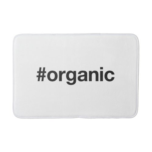 ORGANIC Hashtag Bath Mat