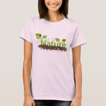 Organic Nature Shirt For Females by LulusLand at Zazzle
