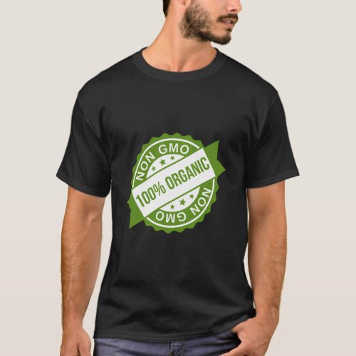 Organic Non Gmo T_Shirt
