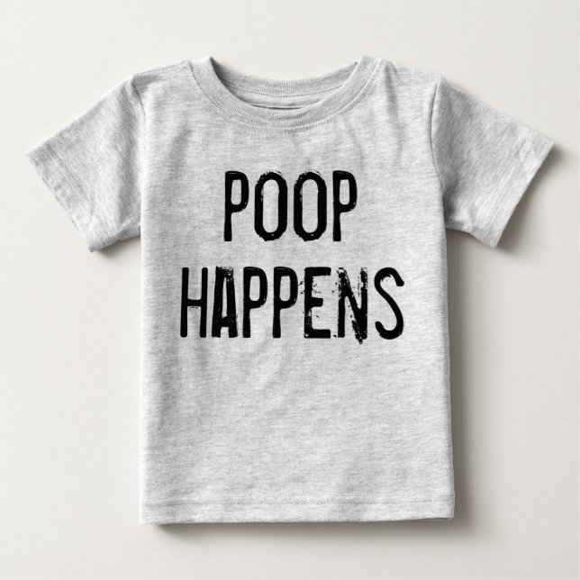Organic Poop Happens Baby T-Shirt (Front)