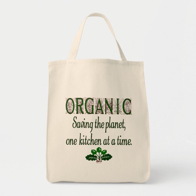 Organic Saving the Planet Kitchen Saying  Tote Bag (Front)