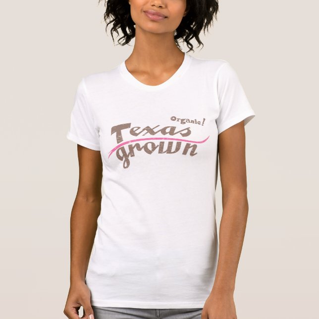 Organic! Texas-Grown T-Shirt (Front)