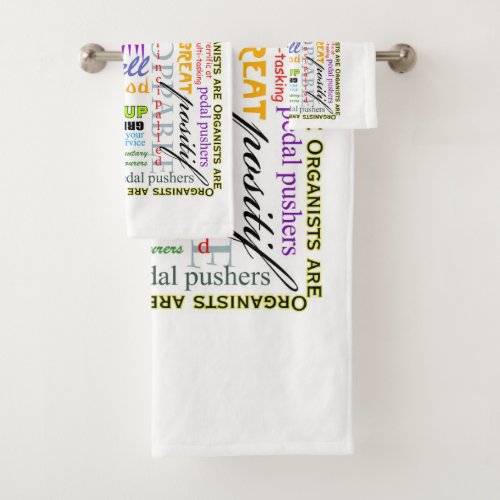 Organists are Everything Bath Towel Set