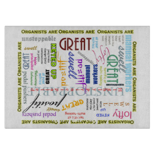 Organists are everything cutting board