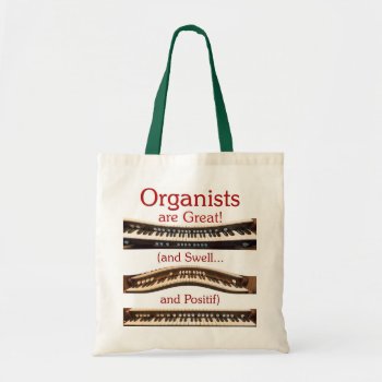 Organists Are Great Budget Tote by organs at Zazzle