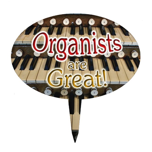 Organists are Great cake topper (Front)