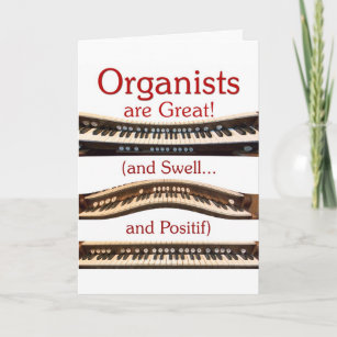 "Organists are great" card