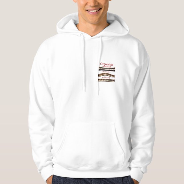 Organists are Great hoodies (Front)