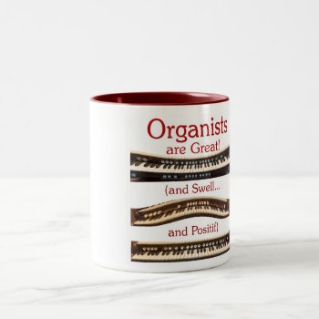 Organists Are Great Mug by organs at Zazzle