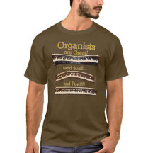 Organists are Great t-shirt