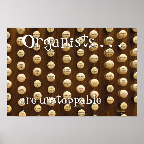 Organists are unstoppable poster