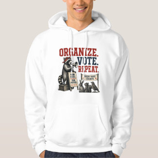 Organize. Vote. Repeat. Hoodie
