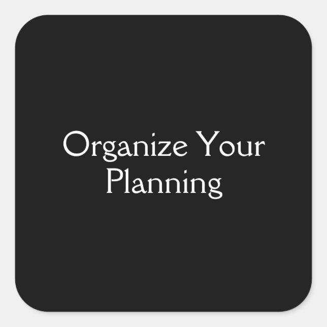 Organize Your Planning Square Sticker (Front)