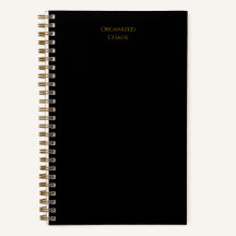"Organized Chaos" | Black & Gold Spiral Notebook